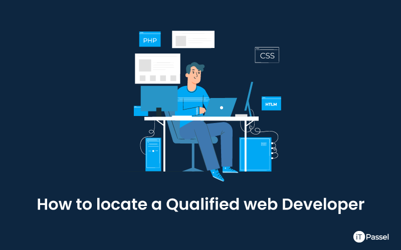 How to locate a Qualified web Developer for Your Company?