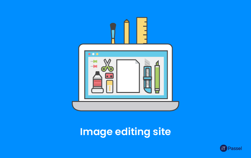 5 Image Editing Site/tools to Make Your photos Professional