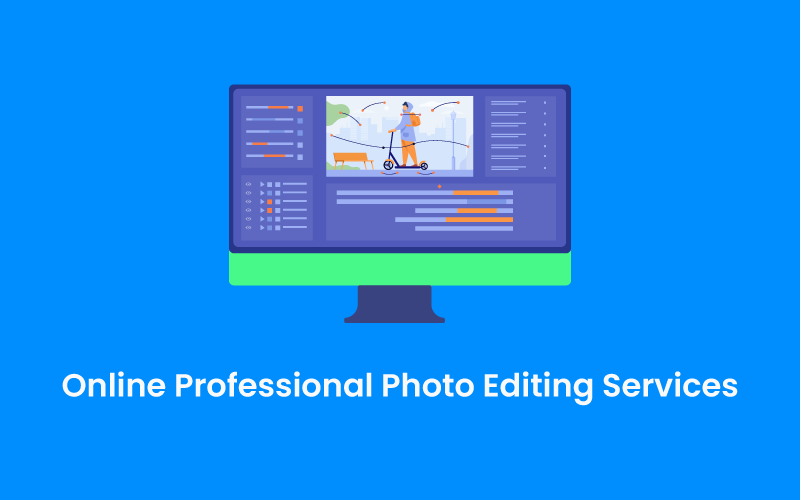 How to Select Online Professional Photo Editing Services
