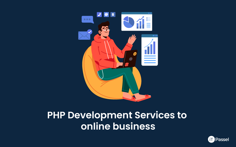 PHP Development Services are beneficial to all online businesses.