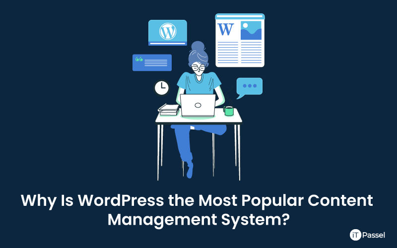 Why Is WordPress the Most Popular Content Management System?
